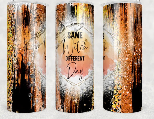 Same Witch Different Day Tumbler