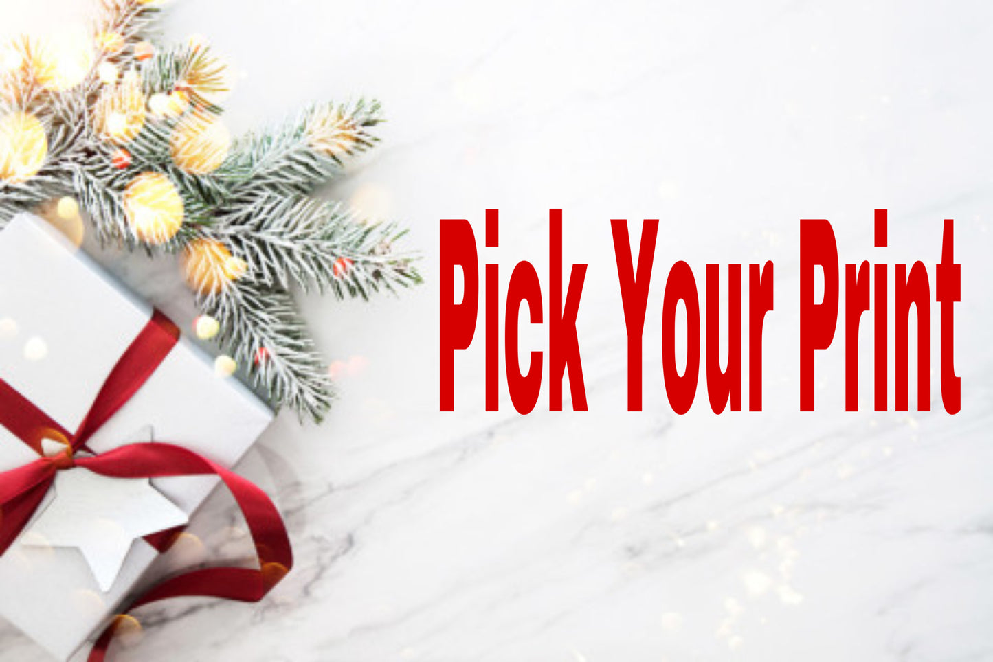 Pick your print-Holiday